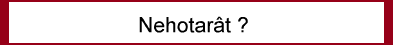 Nehotart ?